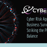 Cyber Risk Appetite vs. Business Survival: Striking the Perfect Balance