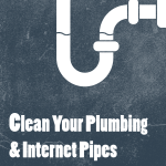 Clogged Drains and Internet Pipes: A Sticky Situation You Don’t Want to Be in!